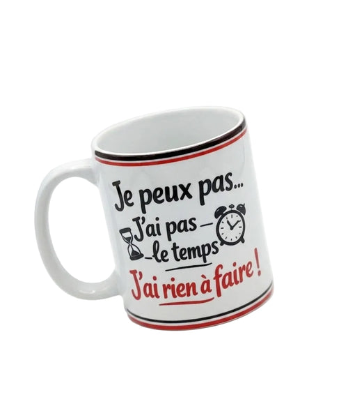 Mug - Je peux pas J’ai Rien à Faire